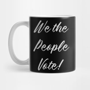 We the People Vote! Mug